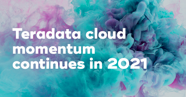 Teradata天睿公司云业务发展势头强劲，2021上半年新增众多企业级云分析客户