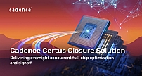 Cadence Certus 新品亮相！助力全芯片并行优化和签核速度提高 10 倍